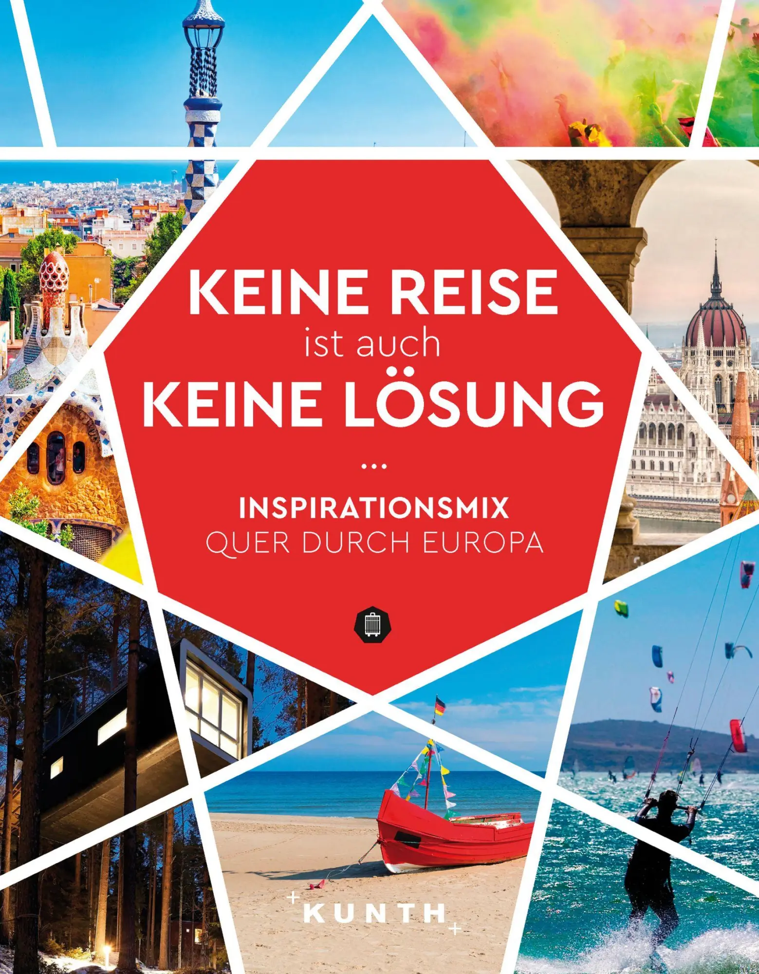 Cover: 9783969650516 | KUNTH Keine Reise ist auch keine Lösung | KUNTH Verlag | Buch | 336 S.