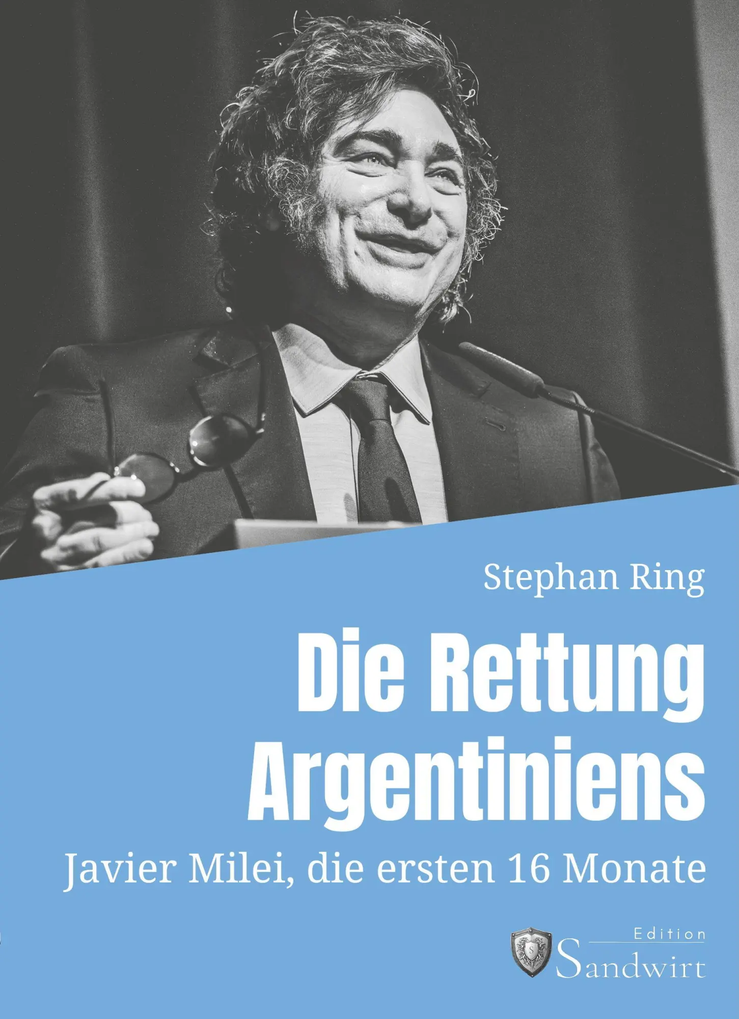 Cover: 9783986170516 | Die Rettung Argentiniens | Javier Milei, die ersten 16 Monate | Buch