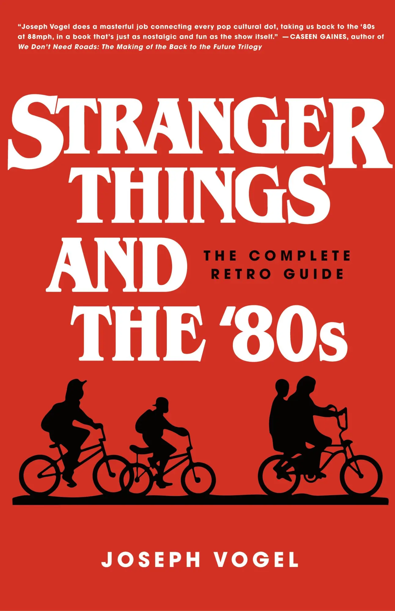Cover: 9780981650616 | Stranger Things and the '80s | The Complete Retro Guide | Joseph Vogel