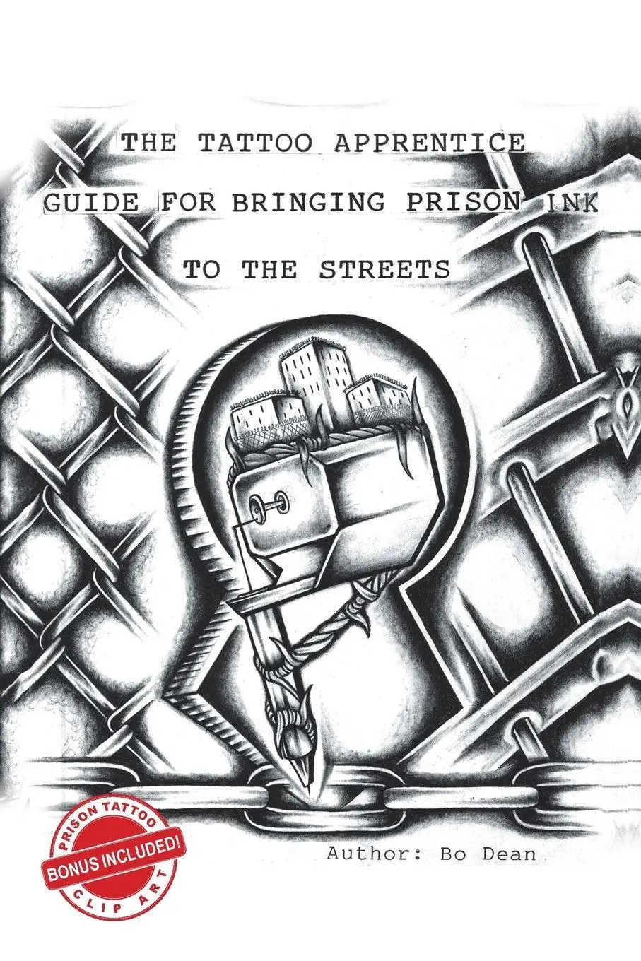 Cover: 9781728340616 | The Tattoo Apprentice Guide for Bringing Prison Ink to the Streets
