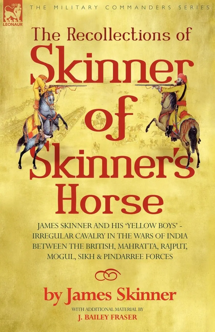 Cover: 9781846770616 | THE RECOLLECTIONS OF SKINNER OF SKINNER'S HORSE - JAMES SKINNER AND...
