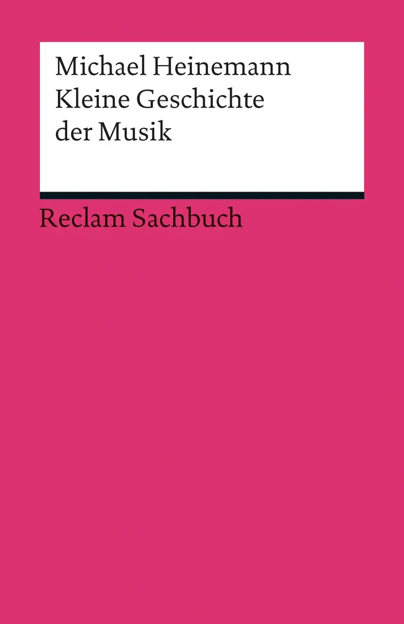 Cover: 9783150190616 | Kleine Geschichte der Musik | Michael Heinemann | Taschenbuch | 360 S.