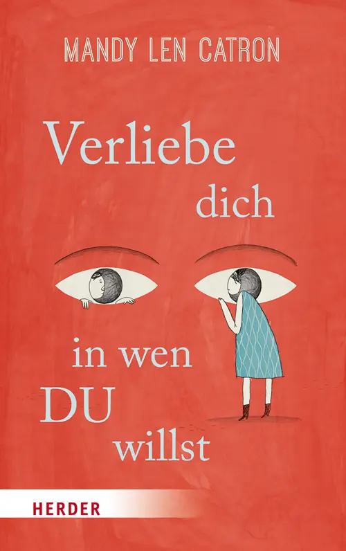 Cover: 9783451600616 | Verliebe dich, in wen DU willst | Mandy Len Catron | Buch | 272 S.
