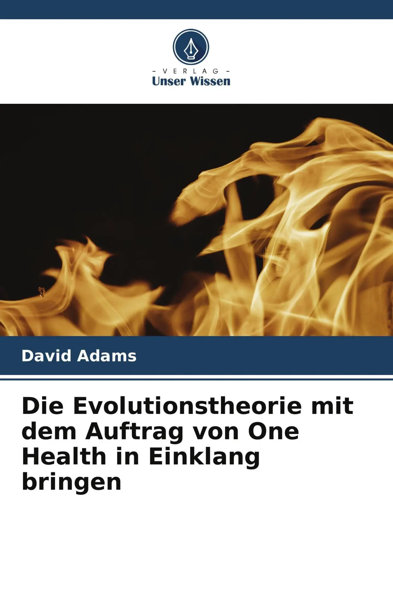 Cover: 9786209600616 | Die Evolutionstheorie mit dem Auftrag von One Health in Einklang...