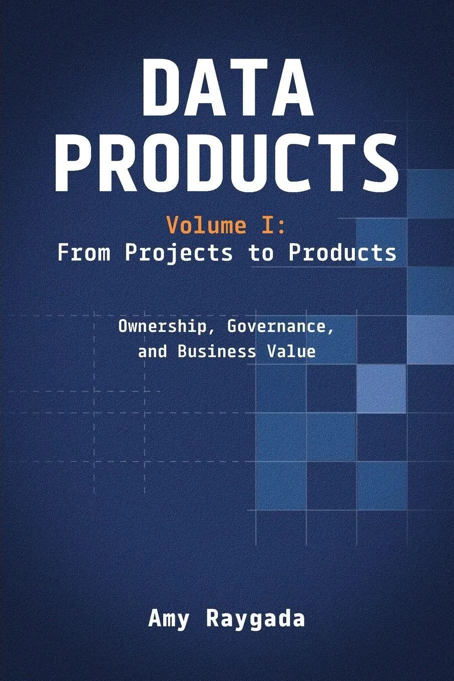 Cover: 9798898160616 | Data Products Volume 1 | Amy Raygada | Taschenbuch | Englisch | 2026