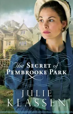 Cover: 9780764210716 | The Secret of Pembrooke Park | Julie Klassen | Taschenbuch | Englisch
