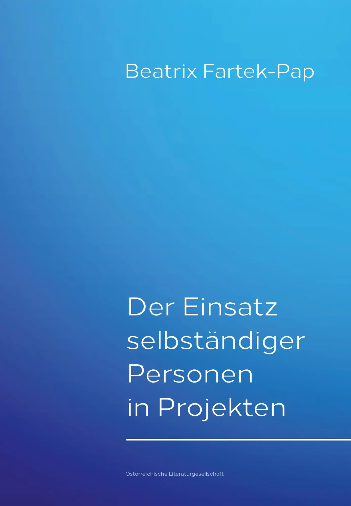 Cover: 9783038860716 | Der Einsatz selbständiger Personen in Projekten | Beatrix Fartek-Pap
