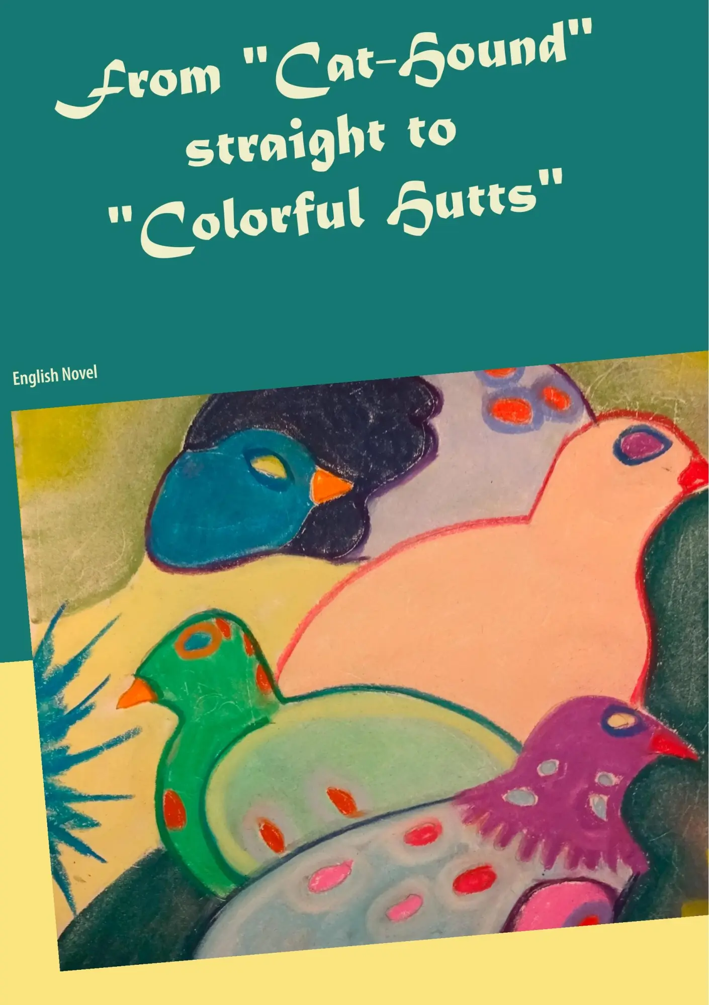 From Cat-Hound straight to Colorful Hutts: English Novel