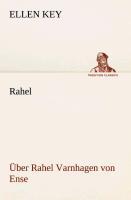 Rahel | Über Rahel Varnhagen von Ense | Ellen Key | Taschenbuch | Paperback | 196 S. | Deutsch | 2013 | TREDITION CLASSICS | EAN 9783849530716 - Key, Ellen