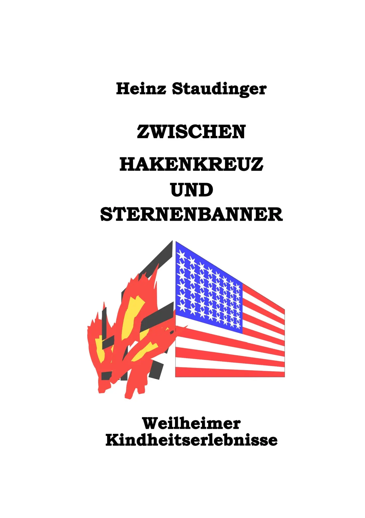 Cover: 9783898110716 | Zwischen Hakenkreuz und Sternenbanner | Weilheimer Kindheitserlebnisse