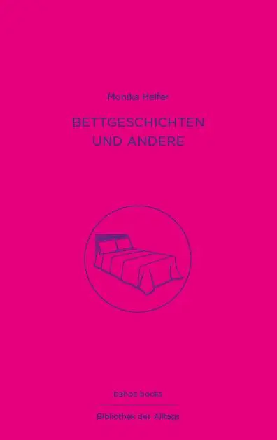 Cover: 9783903290716 | Bettgeschichten und andere | Bibliothek des Alltags, Band 1 | Helfer