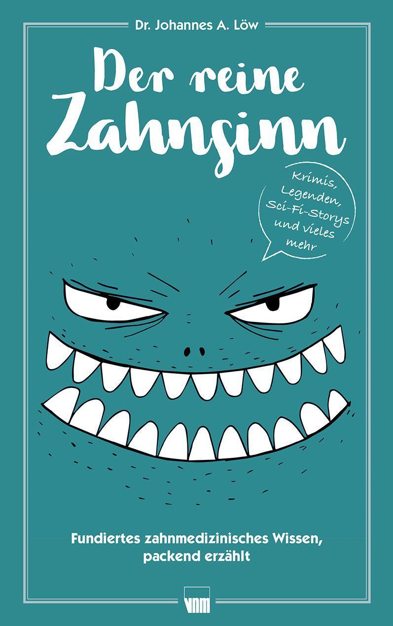 Cover: 9783954090716 | Der reine Zahnsinn | Johannes A. Löw | Taschenbuch | 208 S. | Deutsch