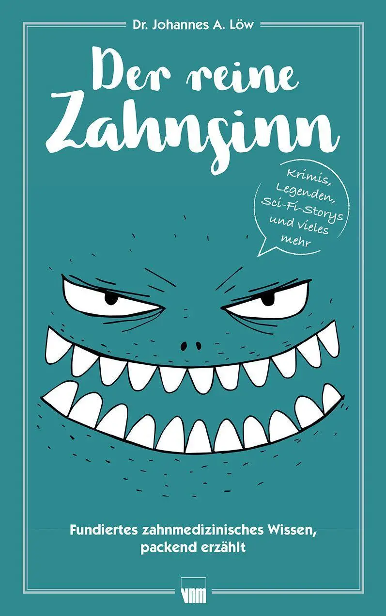 Cover: 9783954090716 | Der reine Zahnsinn | Johannes A. Löw | Taschenbuch | 208 S. | Deutsch