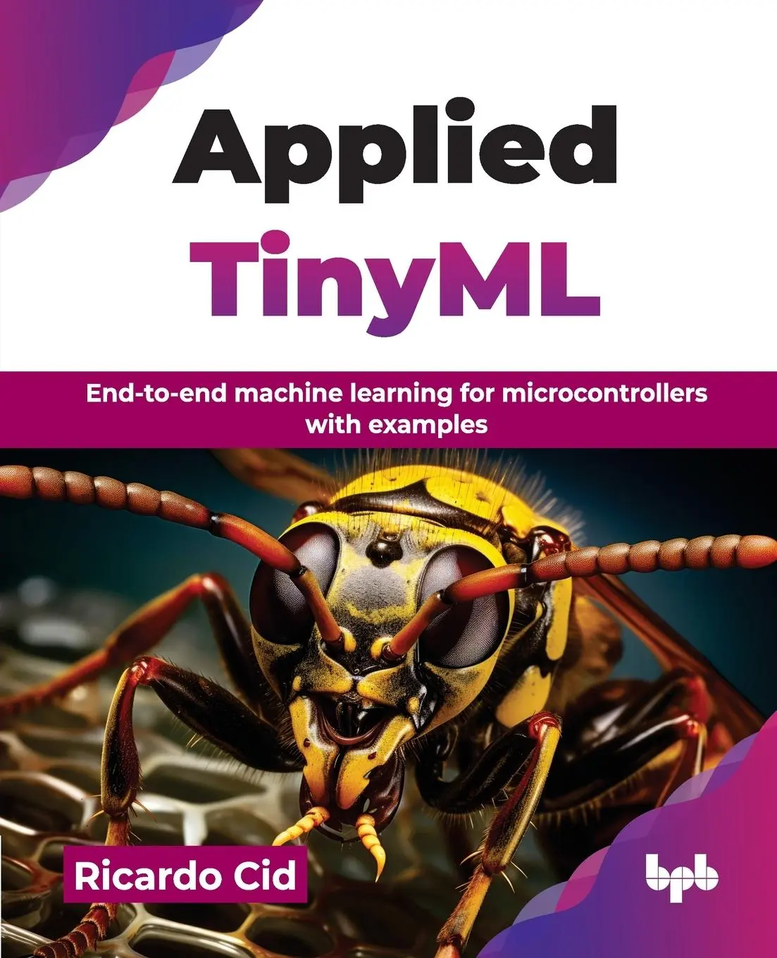 Cover: 9789365890716 | Applied TinyML | Ricardo Cid | Taschenbuch | Englisch | 2025