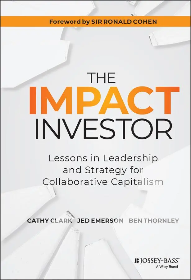Cover: 9781118860816 | The Impact Investor | Cathy Clark (u. a.) | Buch | 384 S. | Englisch