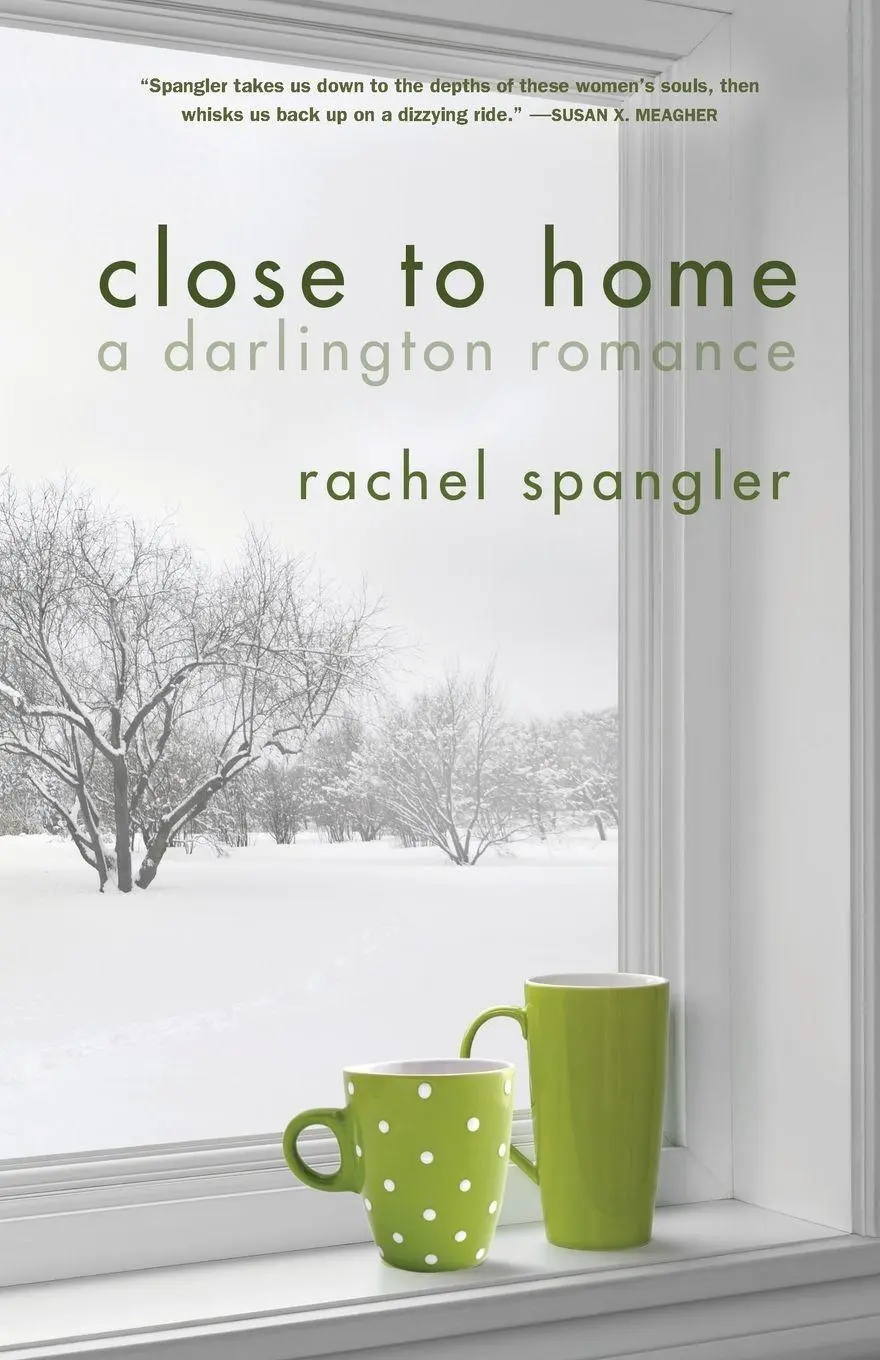 Cover: 9781612940816 | Close to Home | Rachel Spangler | Taschenbuch | Englisch | 2017