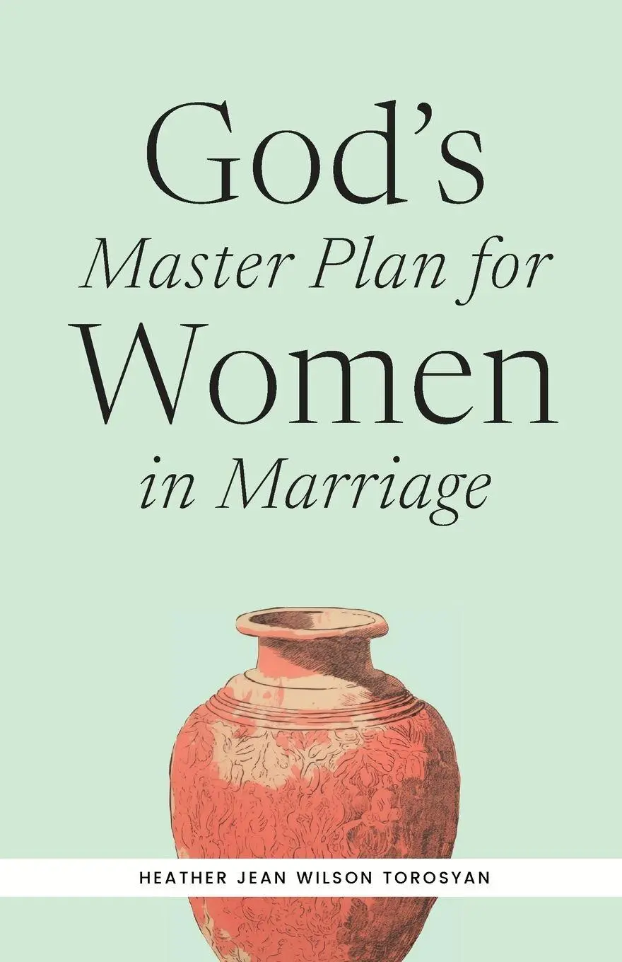 Cover: 9781882840816 | God's Master Plan for Women in Marriage | Heather Torosyan | Buch