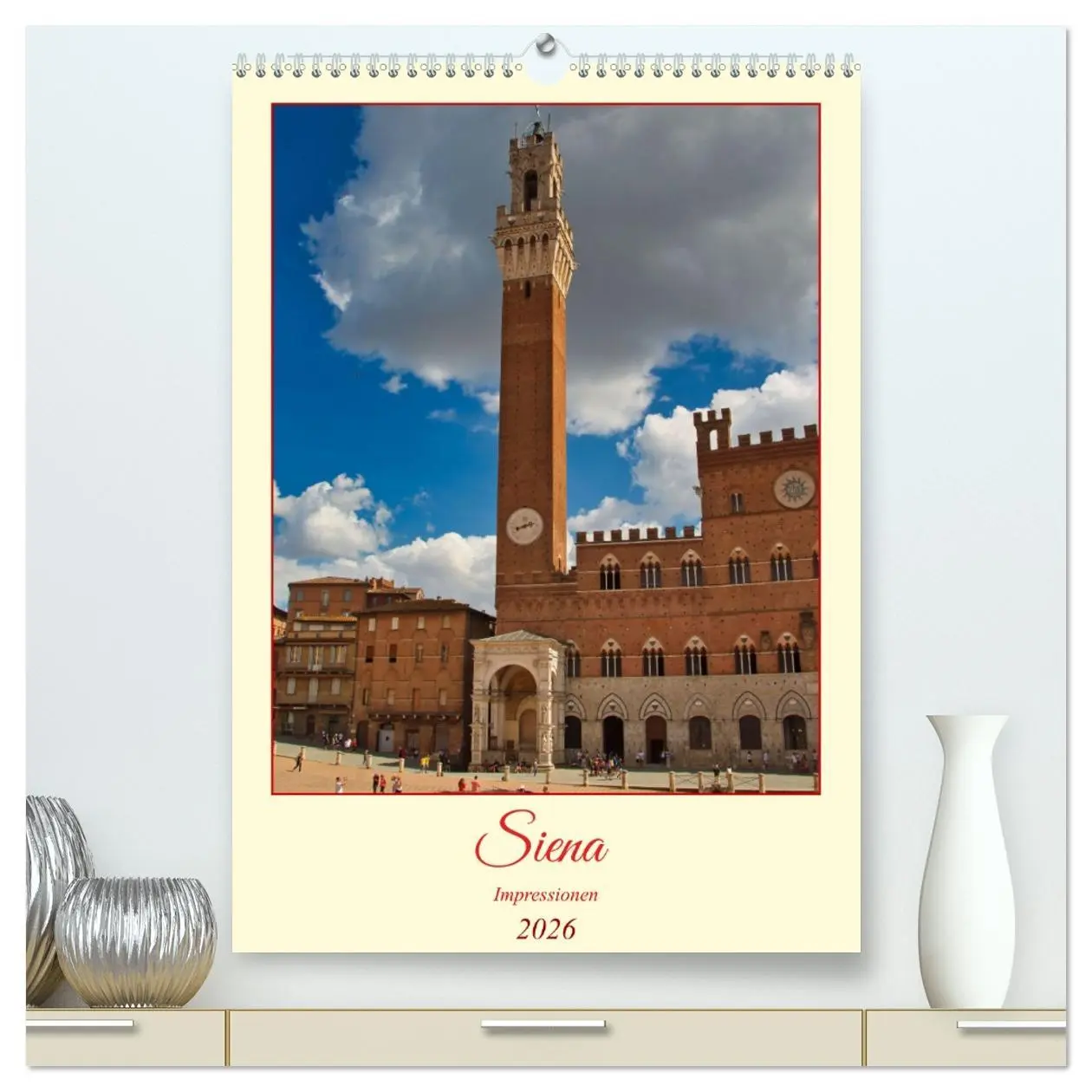 Cover: 9783516330816 | Siena - Impressionen (hochwertiger Premium Wandkalender 2026 DIN A2...