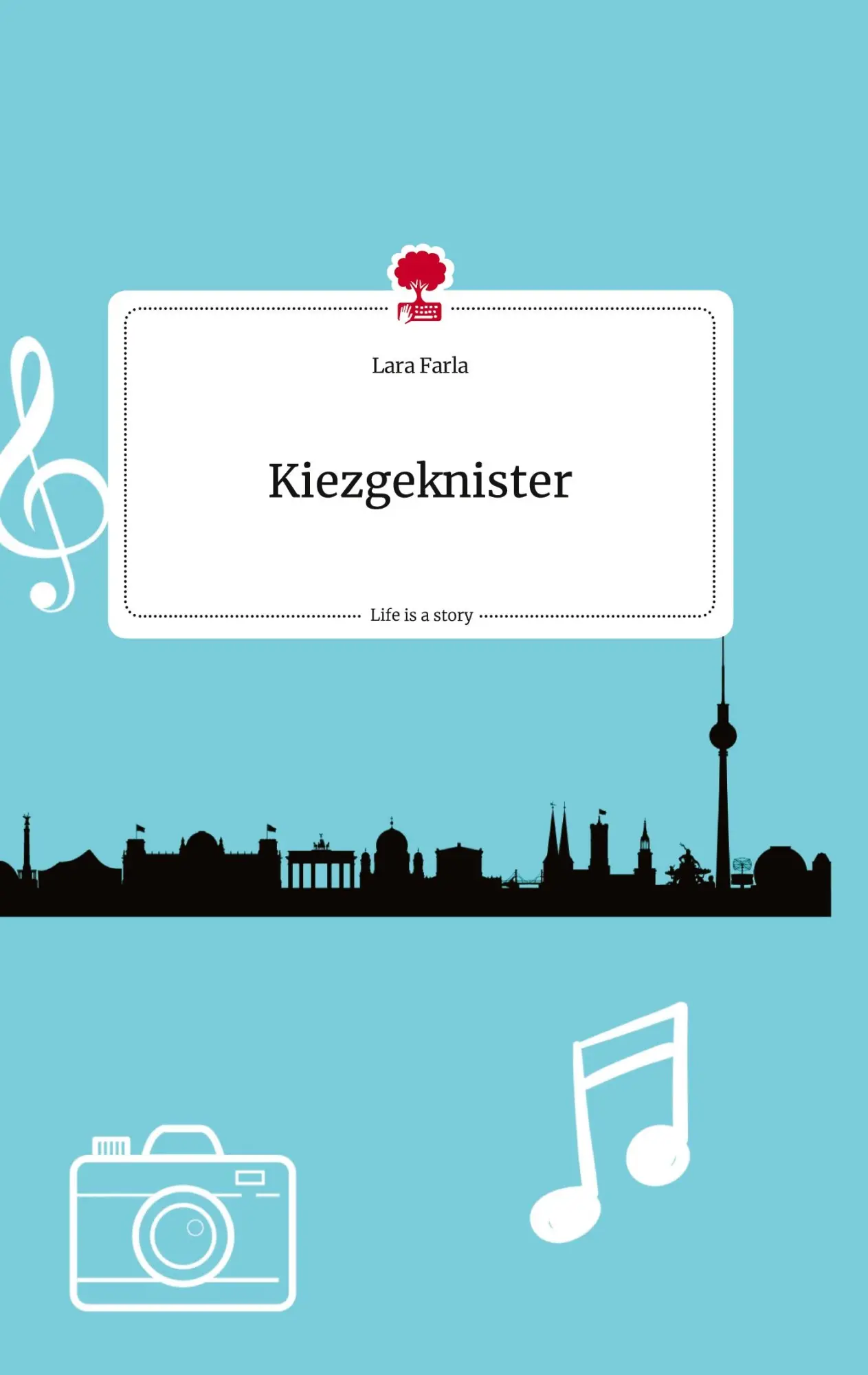 Cover: 9783710820816 | Kiezgeknister. Life is a Story - story.one | Lara Farla | Buch | 76 S.