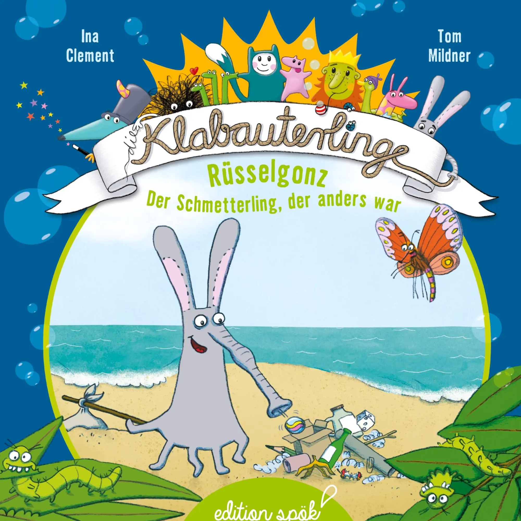 Cover: 9783750420816 | Rüsselgonz | Der Schmetterling, der anders war | Ina Clement (u. a.)