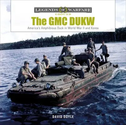 Cover: 9780764360916 | The GMC Dukw | America's Amphibious Truck in World War II and Korea