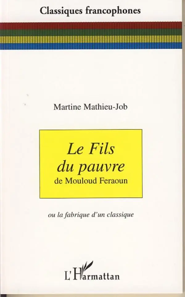 Cover: 9782296030916 | Le fils du pauvre | De Mouloud Feraoun - Ou la fabrique d'un classique
