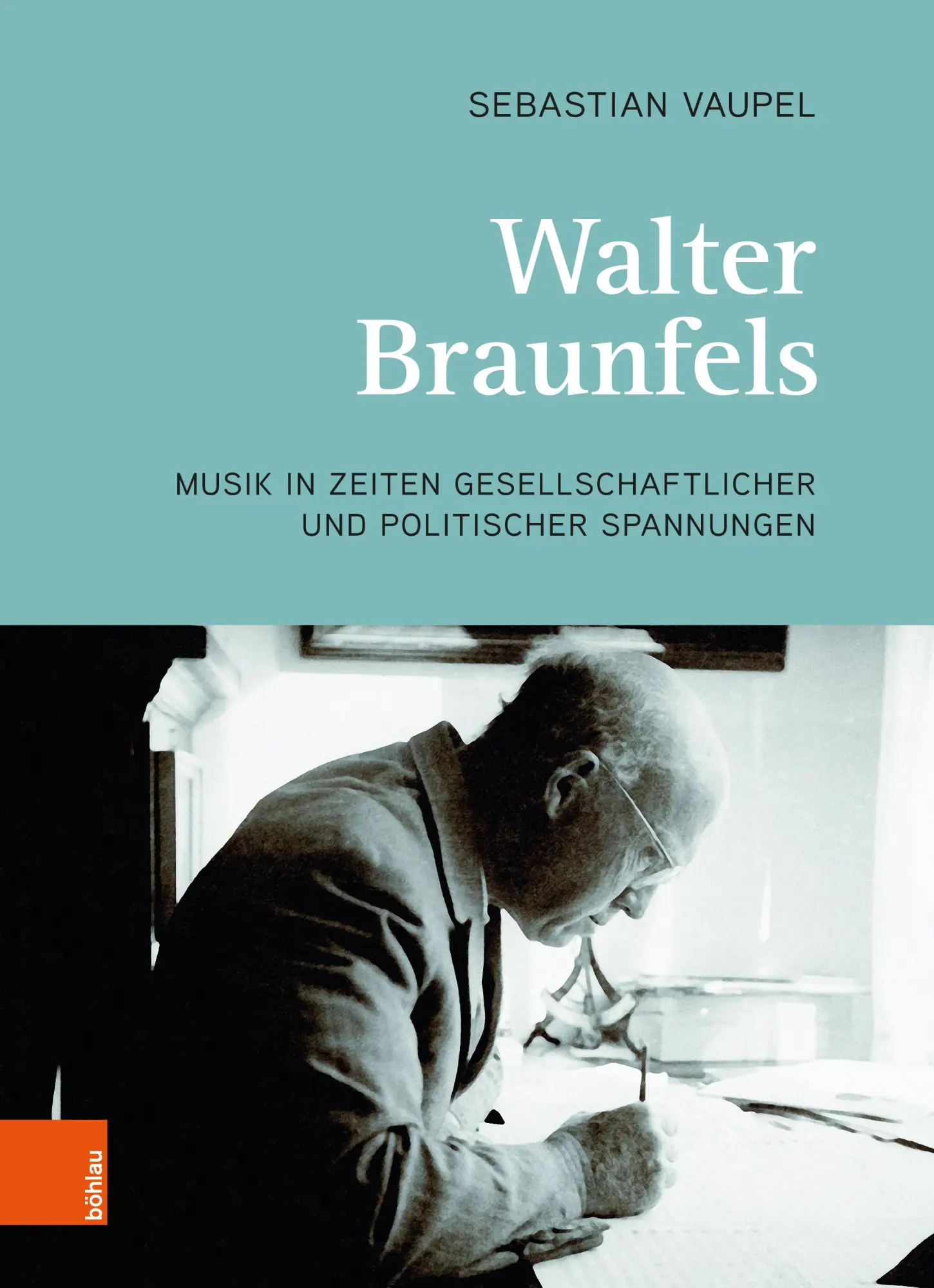 Cover: 9783205220916 | Walter Braunfels | Sebastian Vaupel | Buch | 736 S. | Deutsch | 2024