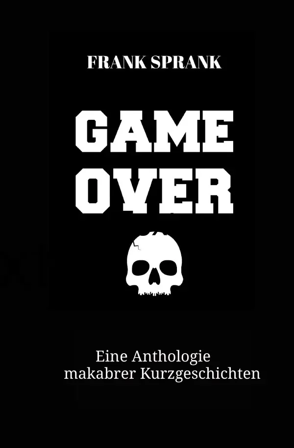 Cover: 9783565070916 | Game Over | Frank Sprank | Taschenbuch | 172 S. | Deutsch | 2025