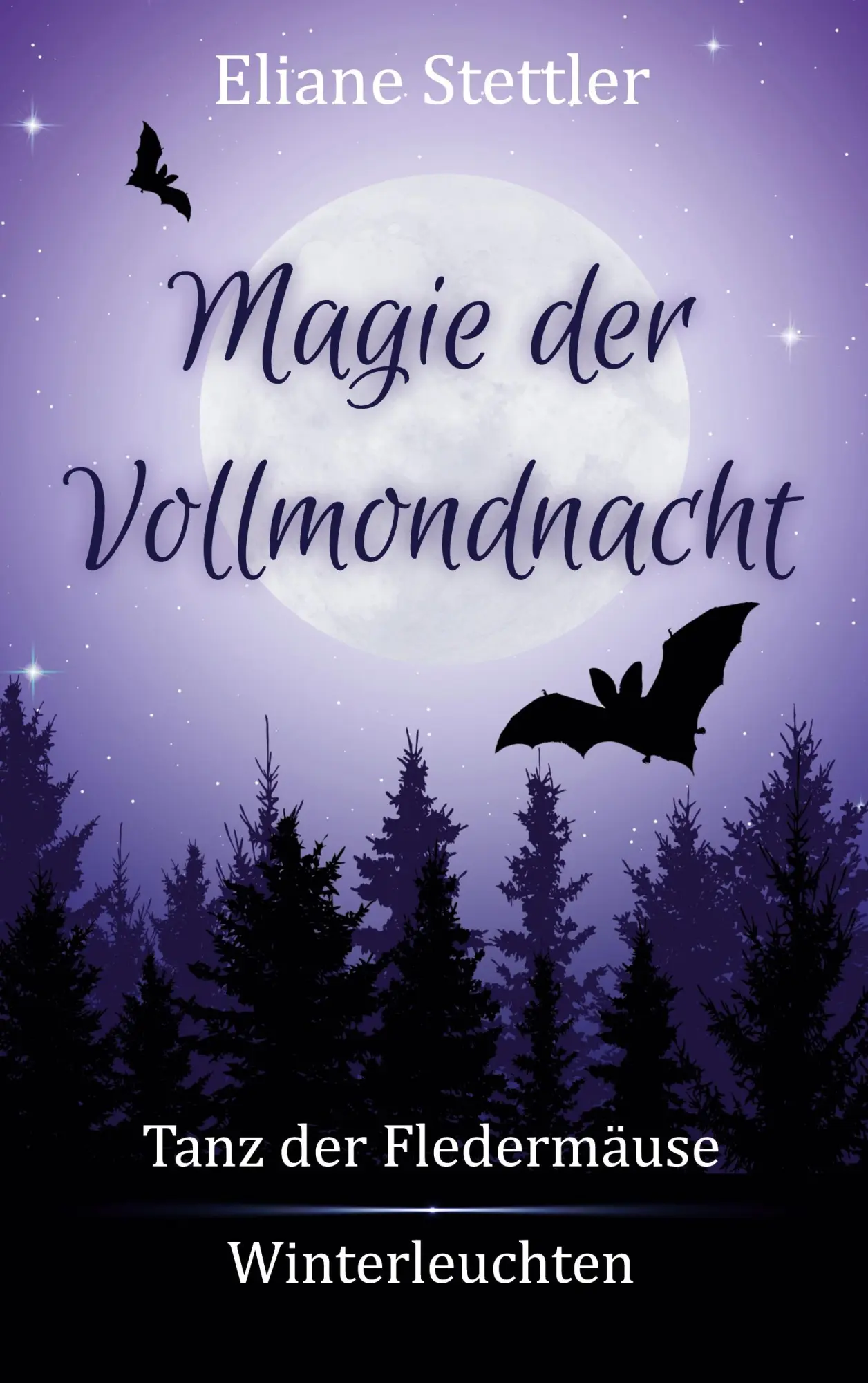 Cover: 9783842340916 | Magie der Vollmondnacht | Eliane Stettler | Taschenbuch | 318 S.