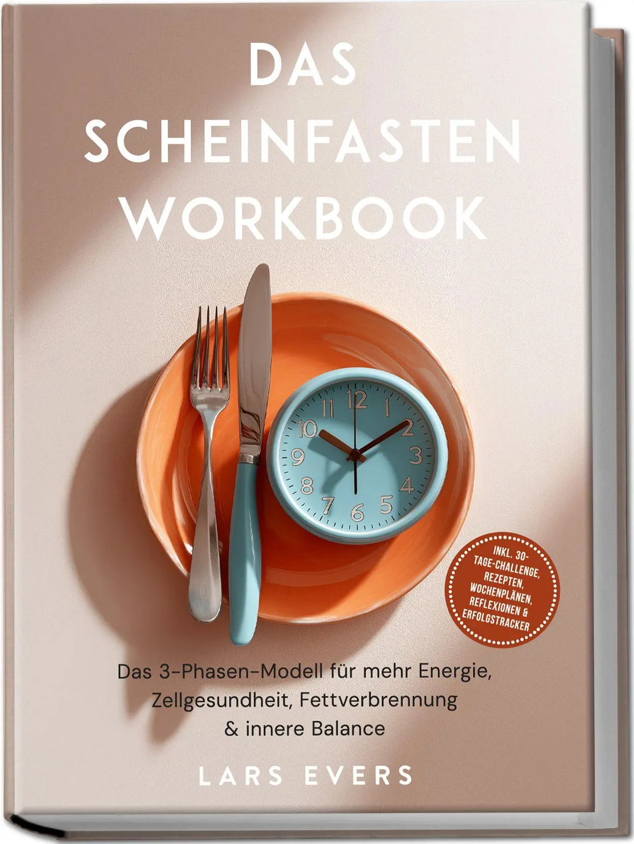 Cover: 9783989100916 | Das Scheinfasten Workbook: Das 3-Phasen-Modell für mehr Energie,...