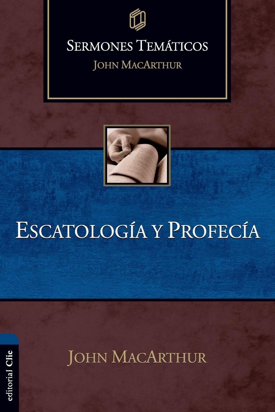 Cover: 9788418810916 | Escatología y Profecía | John F. Macarthur | Taschenbuch | Spanisch