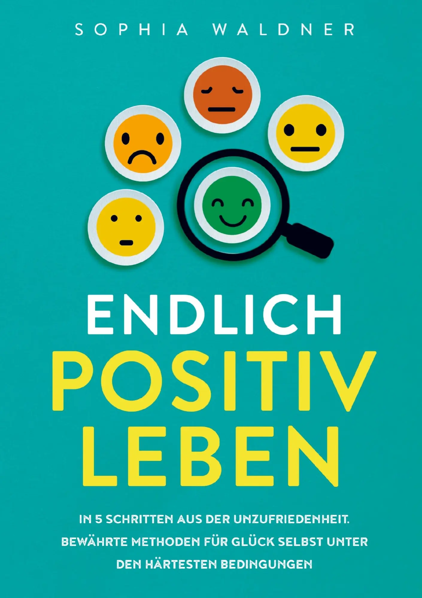 Cover: 9789403790916 | Endlich positiv leben | Sophia Waldner | Taschenbuch | 148 S. | 2025