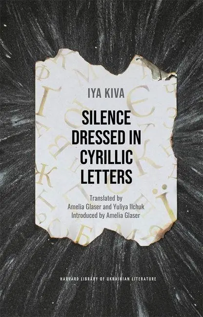 Cover: 9780674301016 | Silence Dressed in Cyrillic Letters | Iya Kiva | Taschenbuch | 2026