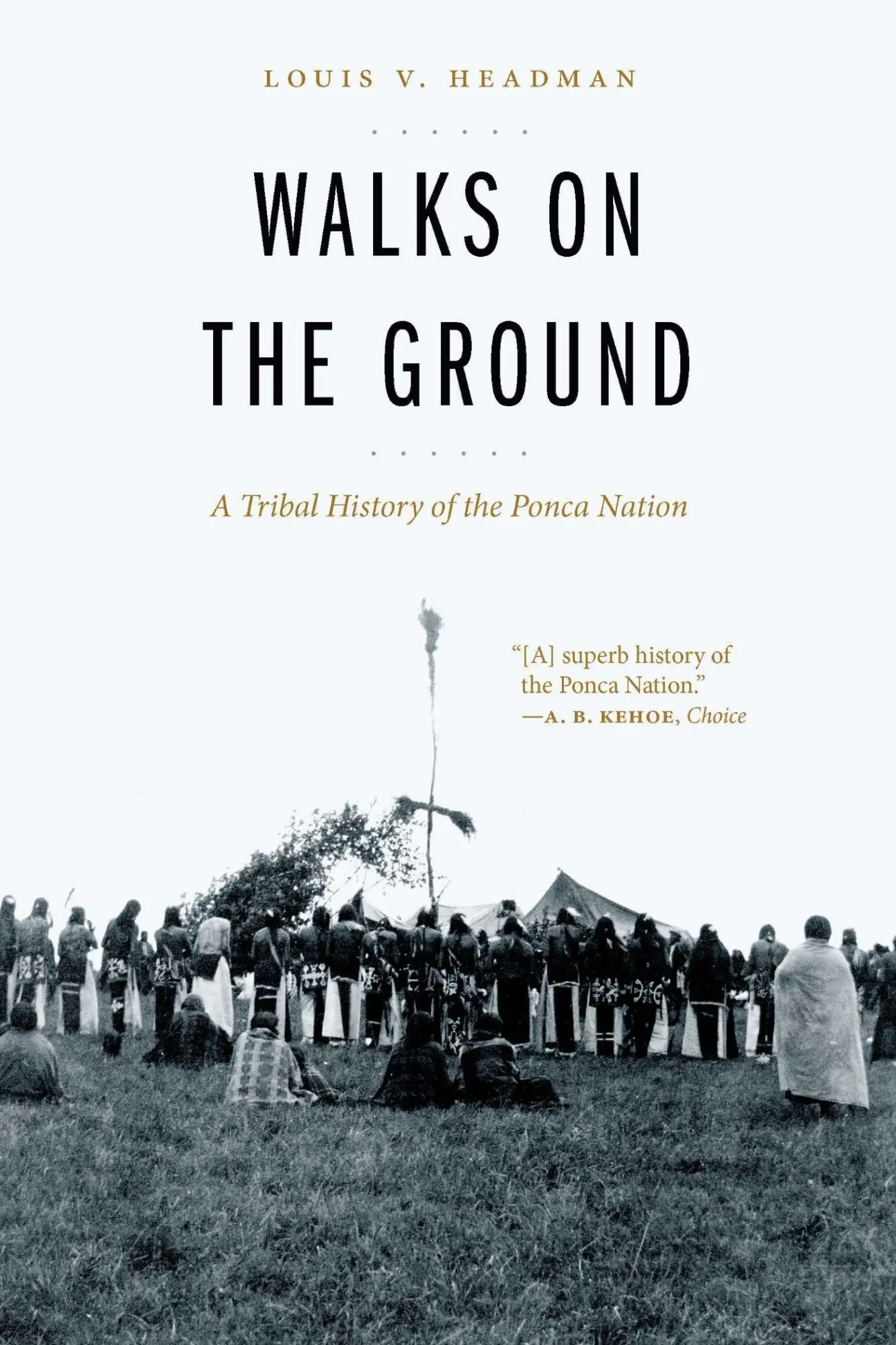 Cover: 9781496241016 | Walks on the Ground | A Tribal History of the Ponca Nation | Headman