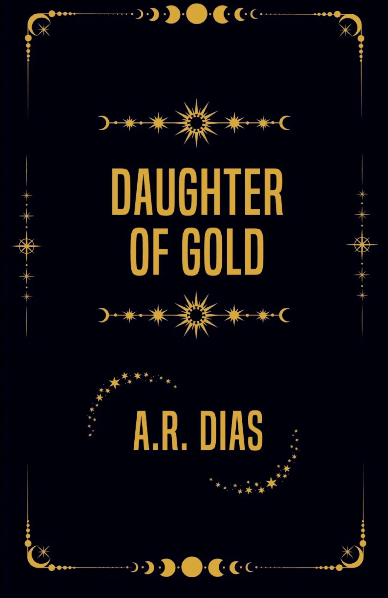 Cover: 9781917601016 | Daughter of Gold | A. R. Dias | Taschenbuch | Englisch | 2024