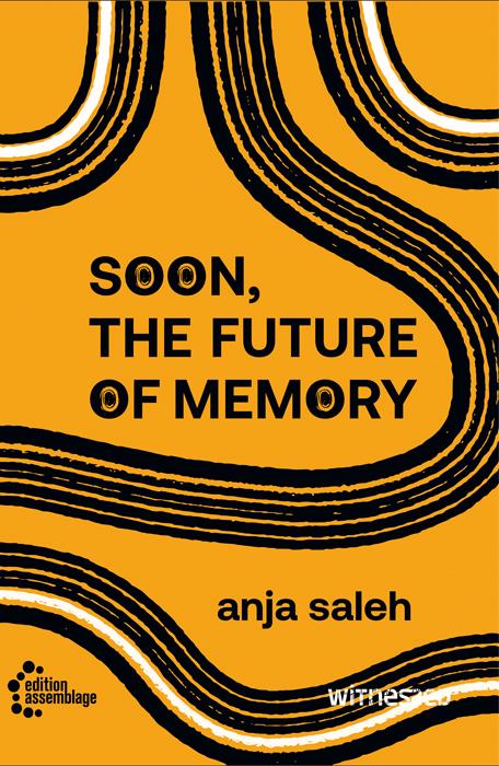Cover: 9783960421016 | Soon, The Future Of Memory | Anja Saleh | Taschenbuch | Witnessed