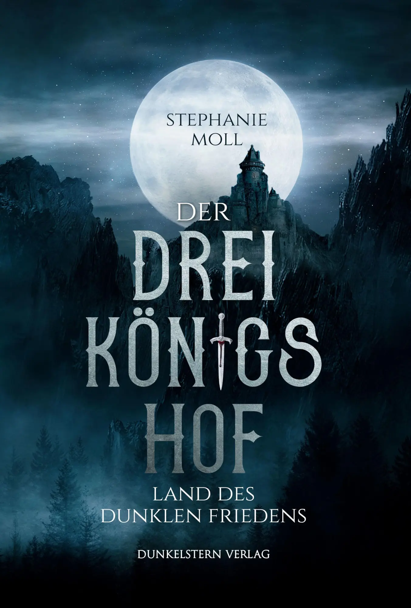 Cover: 9783989471016 | Der Dreikönigshof - Land des dunklen Friedens | Stephanie Moll | Buch