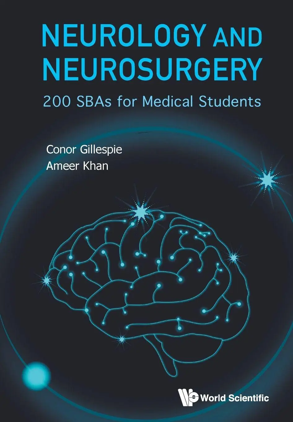 Cover: 9789811251016 | NEUROLOGY AND NEUROSURGERY | 200 SBAS FOR MEDICAL STUDENTS | Conor