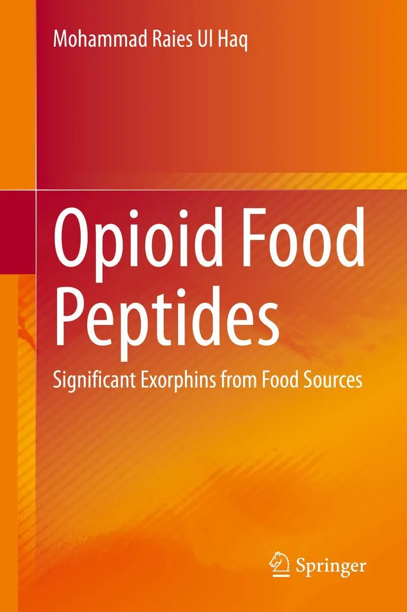 Cover: 9789811561016 | Opioid Food Peptides | Significant Exorphins from Food Sources | Haq