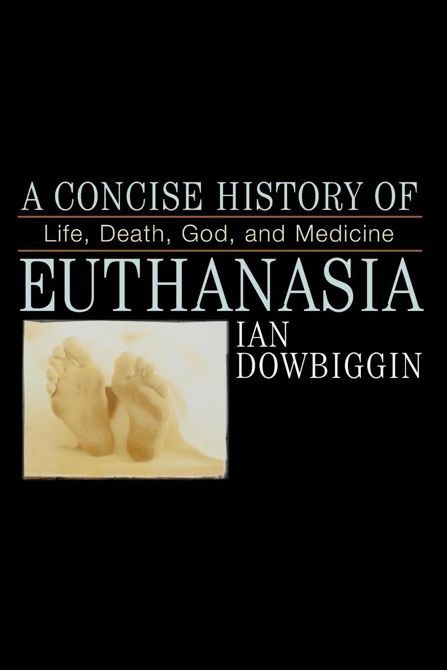 Cover: 9780742531116 | Concise History of Euthanasia | Life, Death, God, and Medicine | Buch