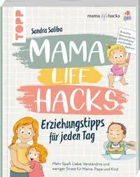 Cover: 9783735851116 | Mama Life Hacks - Erziehungstipps für jeden Tag | Sandra Saliba | Buch