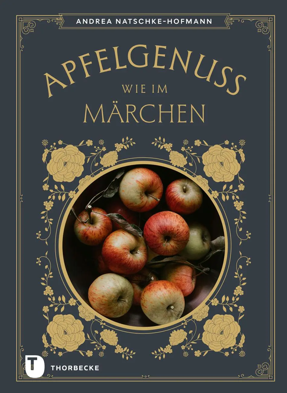 Cover: 9783799521116 | Apfelgenuss wie im Märchen | Andrea Natschke-Hofmann | Buch | 160 S.