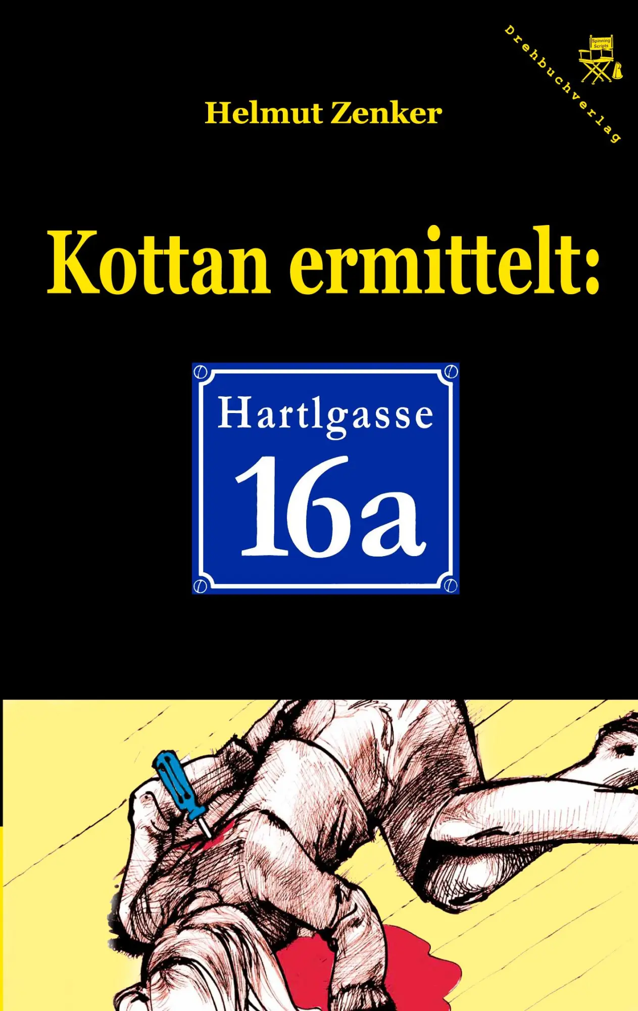 Cover: 9783902471116 | Kottan ermittelt: Hartlgasse 16a | Helmut Zenker | Taschenbuch | 2006