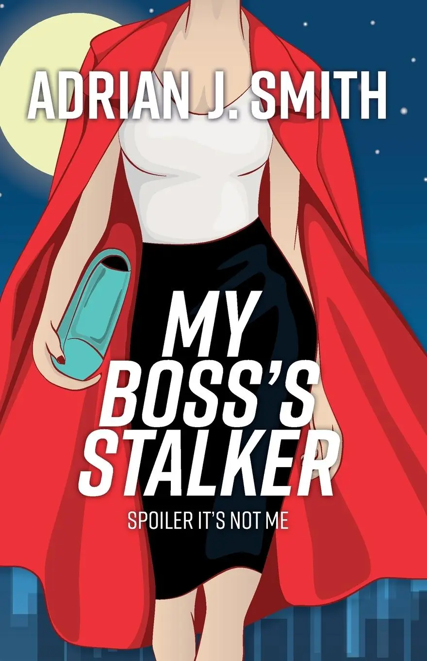 Cover: 9781960221216 | My Boss's Stalker | Spoiler It's Not Me | Adrian J. Smith | Buch