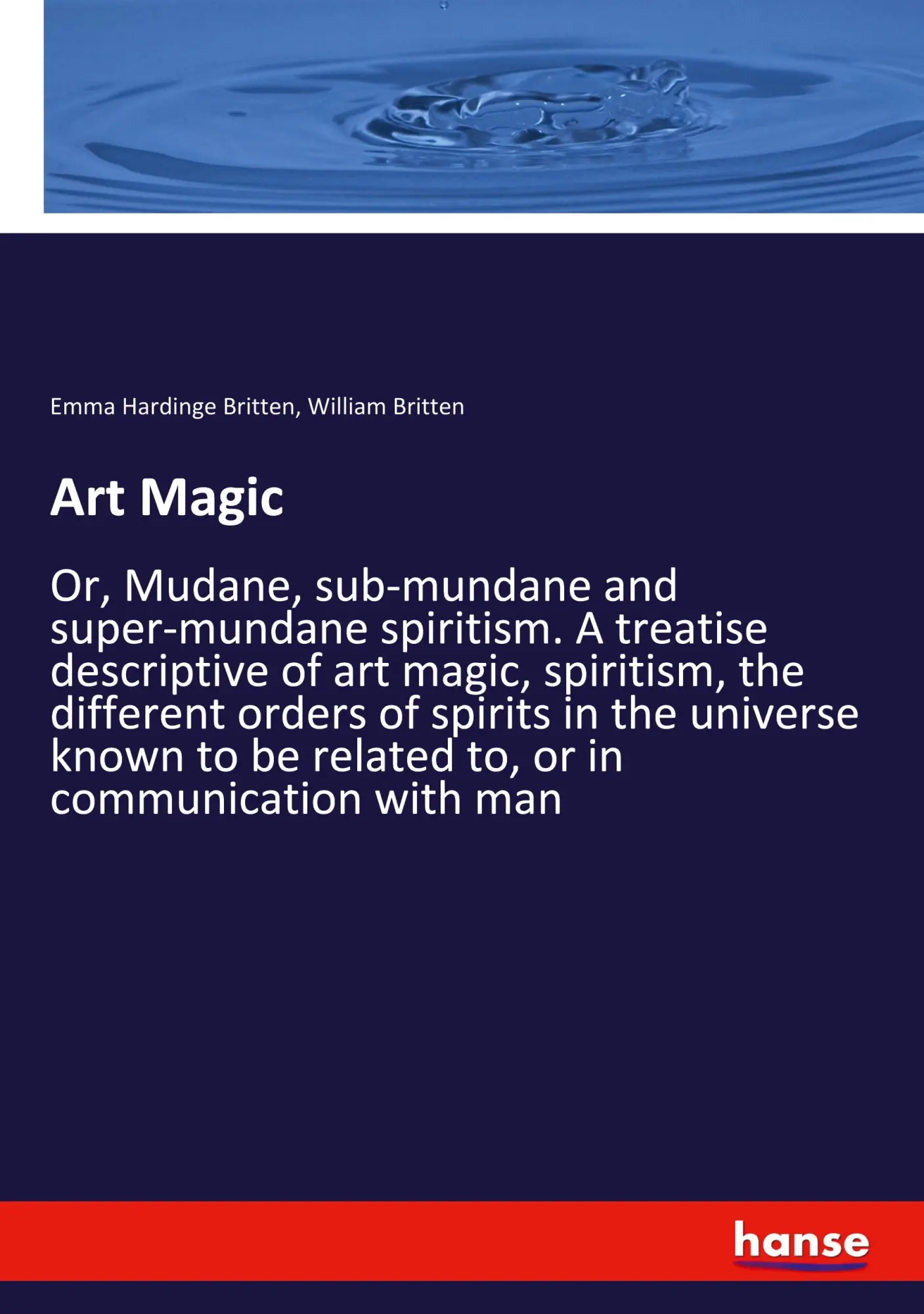 Cover: 9783337621216 | Art Magic | Emma Hardinge Britten (u. a.) | Taschenbuch | 484 S.