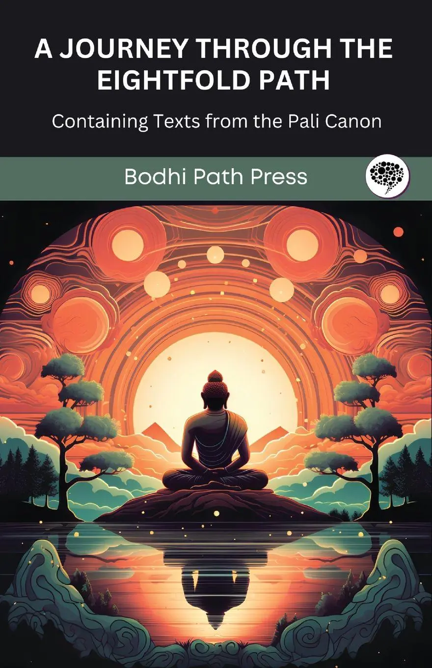 Cover: 9789360001216 | A Journey through the Eightfold Path | Bodhi Path Press | Taschenbuch