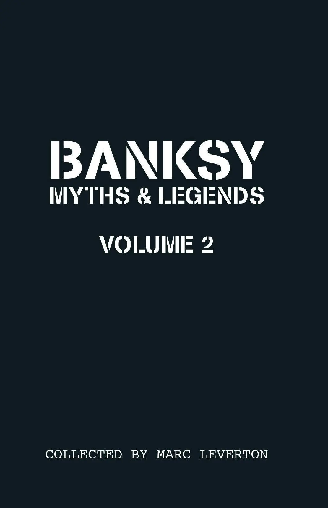 Cover: 9781908211316 | Banksy. Myths &amp; Legends Volume 2 | Marc Leverton | Taschenbuch | 2016
