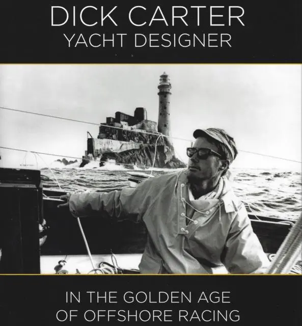 Cover: 9781912621316 | Dick Carter: Yacht Designer | In the Golden Age of Offshore Racing