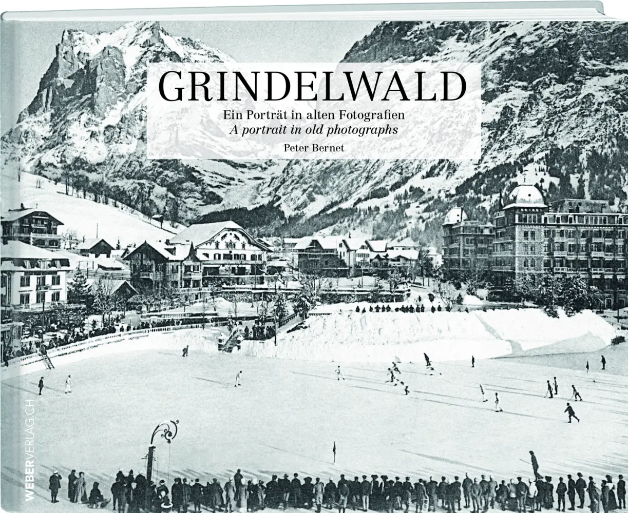 Cover: 9783038181316 | Grindelwald | Peter Bernet | Buch | Gebunden | Deutsch | 2016