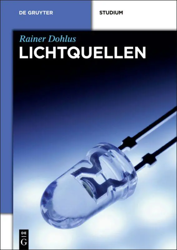 Cover: 9783110351316 | Lichtquellen | Rainer Dohlus | Taschenbuch | X | Deutsch | 2014